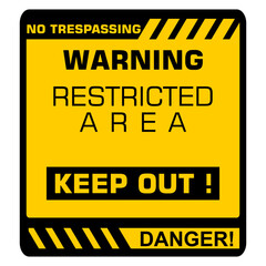 Warning, restricted area, keep out sign vector