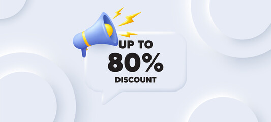 Up to 80 percent discount. Neumorphic 3d background with speech bubble. Sale offer price sign. Special offer symbol. Save 80 percentages. Discount tag speech message. Banner with megaphone. Vector