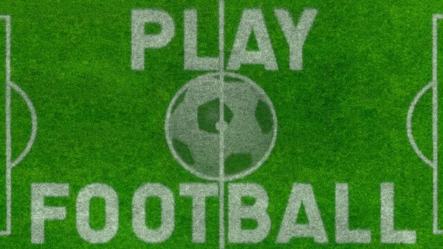 Sports Graphic template with the phrase Play Football printed onto a realistic football pitch. Camera zooming out aerial shot.