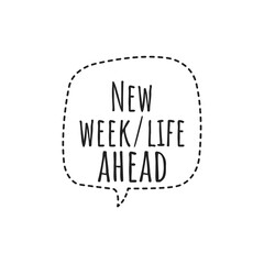 Fototapeta na wymiar ''New week'' Quote Illustration