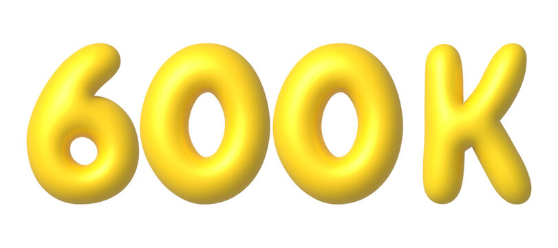600k, 600,000 followers in social media. 3d gold vector design element in cartoon style.