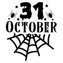 31 October Happy Halloween Pumpkin SVG Fall Witches Costume SVG T shirt design