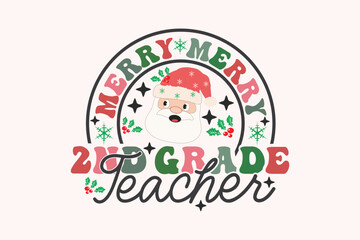 Merry 2nd Grade Teacher Christmas Retro Typography T-shirt design