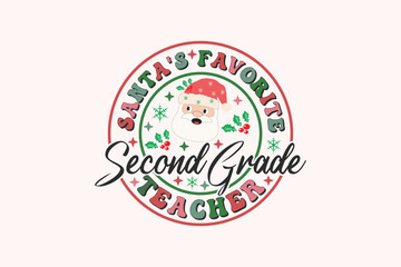 Santa's Favorite Second Grade Teacher Christmas Retro Typography T-shirt design