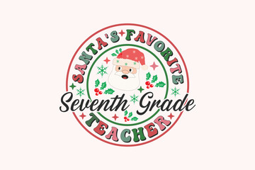 Santa's Favorite Seventh Grade Teacher Christmas Retro Typography T-shirt design