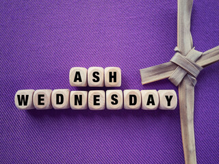 Christianity concept about Good Friday, Lent Season and Holy Week. ASH WEDNESDAY written on wooden...