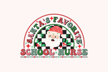 Santa's Favorite Nures Christmas Retro Typography T-shirt design