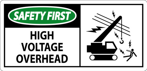 Safety First Sign High Voltage Overhead