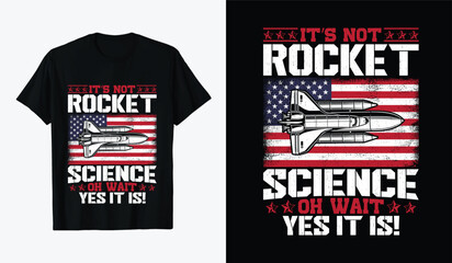 it's not rocket science oh wait yes it is. veterans day t-shirt vector