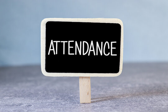 Text sign showing Attendance. Conceptual photo Going regularly Being present at place or event Number of people