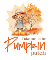 Scarecrow and Pumpkin Patch Sublimation, Take me to the Pumpkin patch design,  I Hate pumpkin spice, yeah I said it, Autumn Fall Positive Sublimation Quote, PNG Print design with Pumpkin, and fall lea - obrazy, fototapety, plakaty