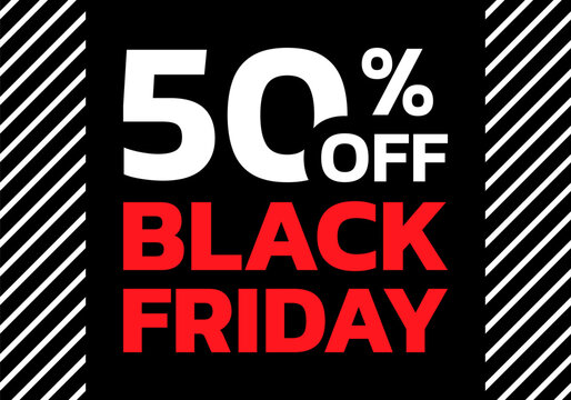 Black Friday Sale Banner. 50 Percent Price Off Label Or Tag Design. Discount, Promotion Background With 50% Off Icon. Vector Illustration.