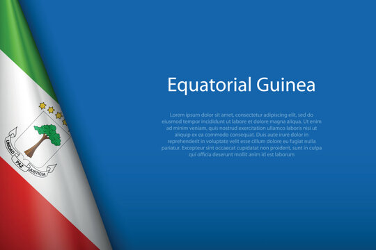 national flag Equatorial Guinea isolated on background with copyspace