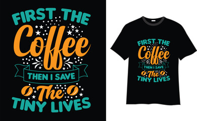 Coffee t-shirt design , coffee designs, coffee t-shirt quotes, Vector T-shirt Design, typography quotes