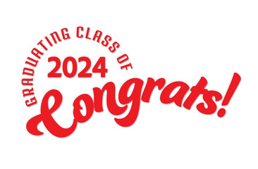 Congrats! Class of 2024 Graduation Sign Graphic with Text	 in Red