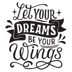 let your dreams be your wings 