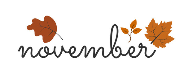 autumn leaves illustration. November Autumn word on white background. Hand drawn Calligraphy lettering Vector illustration	
