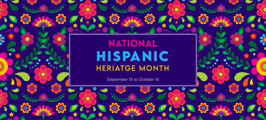 Hispanic heritage month. Vector web banner, poster, card for social media, networks. Greeting with national Hispanic heritage month text, flowers on floral pattern background. Vector illustration - 653902104