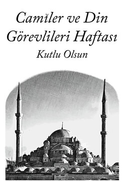 Week of Mosques and Religious Officials. Text translate: Camiler ve Din G&ouml;revlileri Haftası