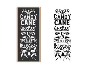 Candy cane wishes and kisses, Candy cane sign, Candy cane porch sign, Christmas porch sign, Christmas  SVG, Vintage sign