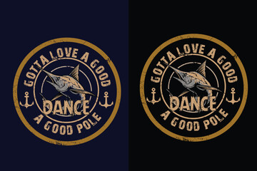 Fishing T-shirt design. Best typography and vector t-shirt design.