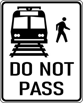 Transparent PNG of a Vector graphic of a usa Light Rail, Do Not Pass MUTCD highway sign. It consists of the wording Do Not Pass and a train and a pedestrian contained in a white rectangle