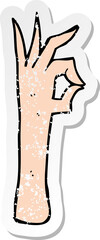 retro distressed sticker of a cartoon okay hand gesture
