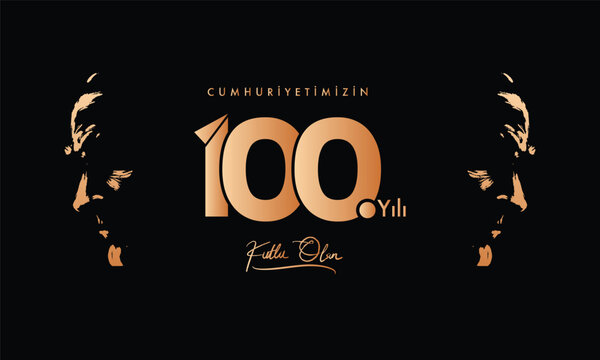 October 29 1923: Translation: 29 October Turkey Republic Day, happy holiday vector, illustration. (Turkish: 29 Ekim Cumhuriyet Bayrami Kutlu Olsun). 100th year logo design.100th anniversary.