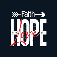 Faith hope love inspirational typography quotes for print design 