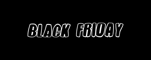 The text has been designed for The Black Friday event.