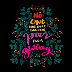 No one has ever become poor from giving, hand, hand lettering. Poster motivational quote.