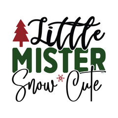 Little Mister Snow Cute, T-Shirt Design Vector File.