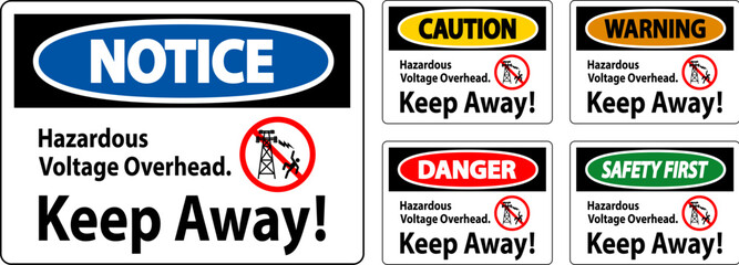 Danger Sign Hazardous Voltage Overhead - Keep Away