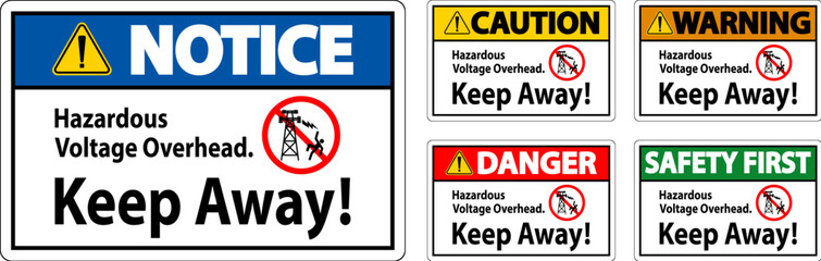Danger Sign Hazardous Voltage Overhead - Keep Away