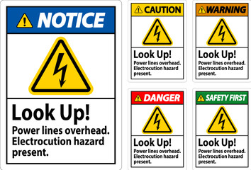 Caution Sign Look Up Power Lines Overhead, Serious Injury May Result