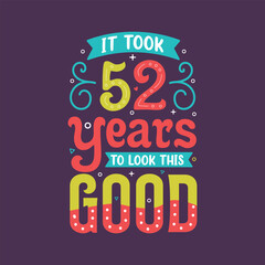 It took 52 years to look this good colorful lettering Design