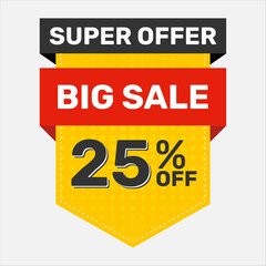 Vector Banner Super Offer Big Sale 25% OFF. Banner Discount. Yellow, Black and Red