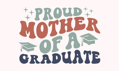 Proud mother of a graduate Retro SVG Design