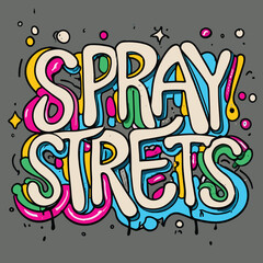 Spray the Streets Graffiti Art T-Shirt Design