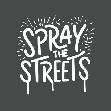 Spray the Streets Graffiti Art T-Shirt Design