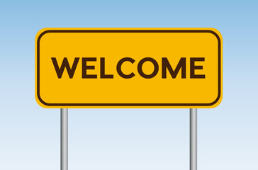 The word Welcome on road sign. Border sign in yellow. Vector card