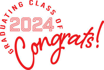 Naklejka na ściany i meble Congrats! Graduating Class of 2024 in Red