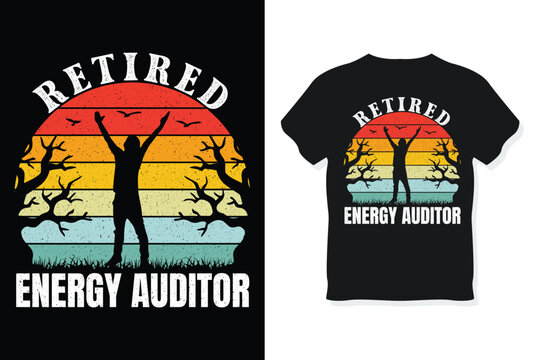 Retired Energy Auditor Retro Funny Retirement T-Shirt Design