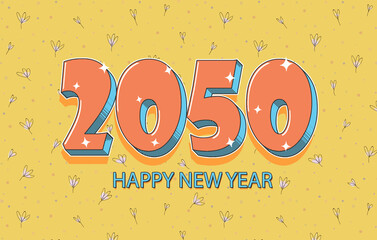 Happy New Year 2050 In Floral Design. Modern Design for Invitations, Greeting cards or Prints. - obrazy, fototapety, plakaty