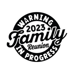 Warning 2023 family reunion in progress