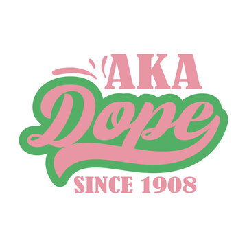 Aka dope since 1908 vector arts eps 