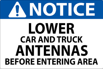 Notice Sign Lower Car And Truck Antennas Before Entering Area
