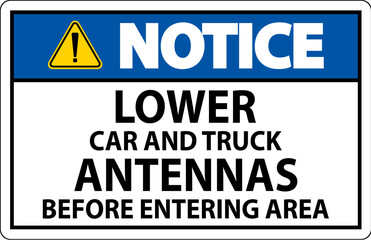 Notice Sign Lower Car And Truck Antennas Before Entering Area