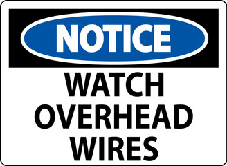 Notice Sign Watch Overhead Wires