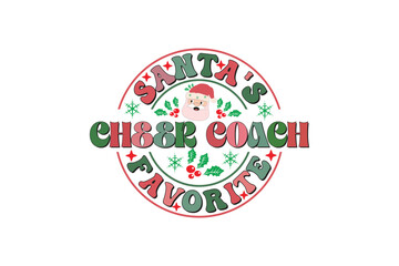 Santa's Favorite Cheer Coach Christmas Retro Typography T-shirt Design